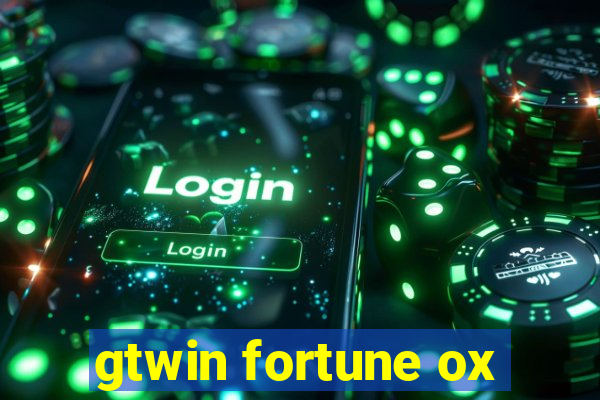 gtwin fortune ox